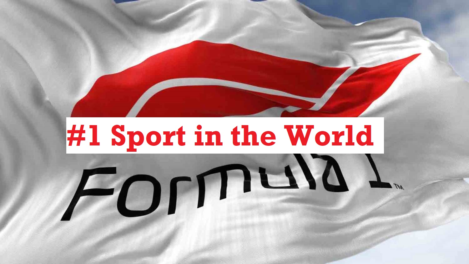 F1 is the #1 Sport in the World